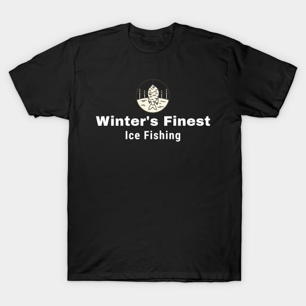 Winter's Finest Ice Fishing T-Shirt by ThreadSupreme